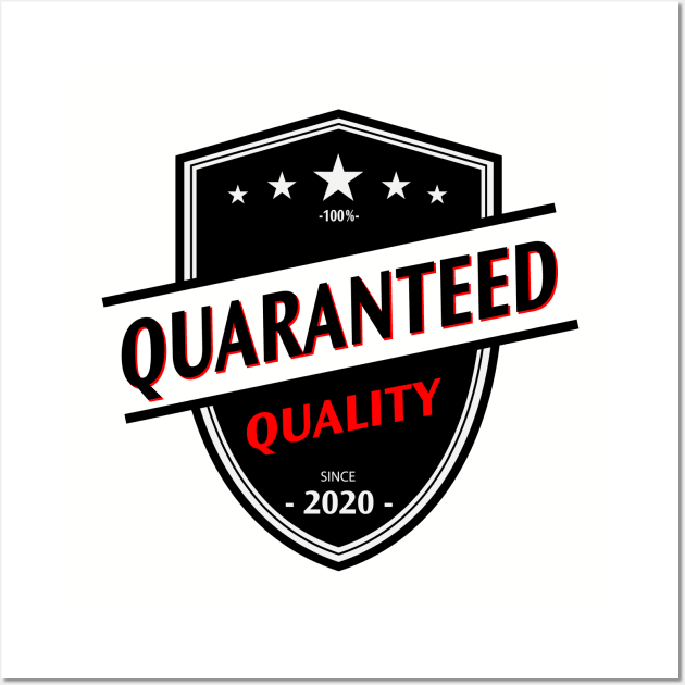 Quaranteed Quality 2020 T-shirt design Rebelty Wall Art by Rebelty